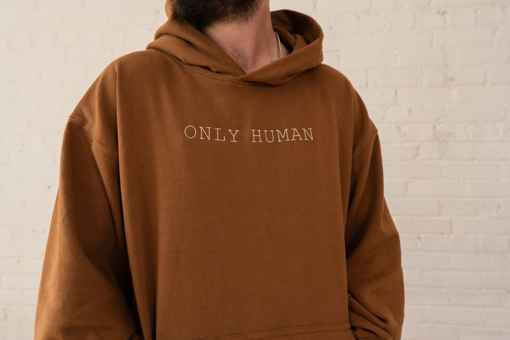 Only Human Hoodie